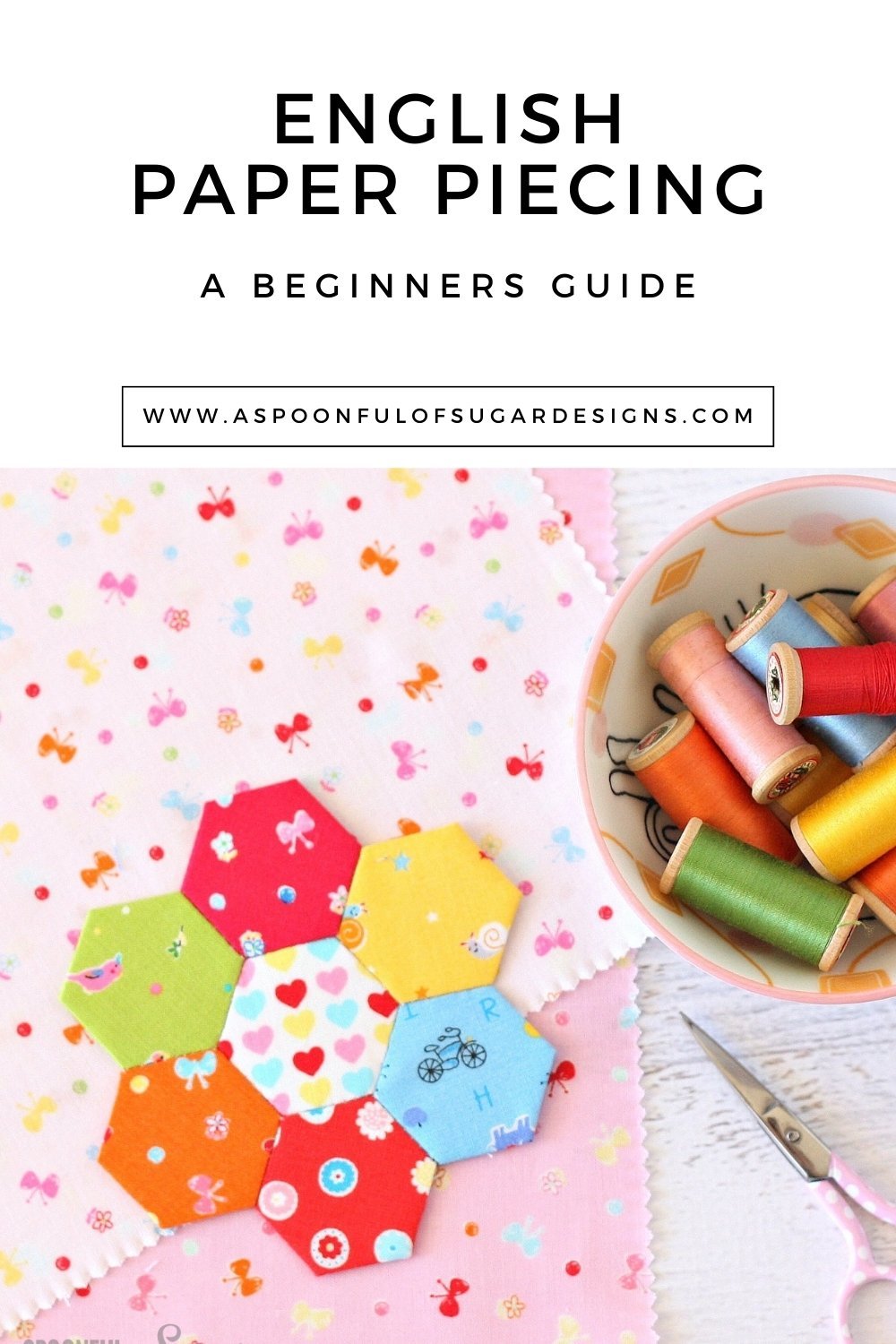 English Paper Piecing Made Simple: A Beginner's Guide with Projects to  Inspire - A Spoonful of Sugar