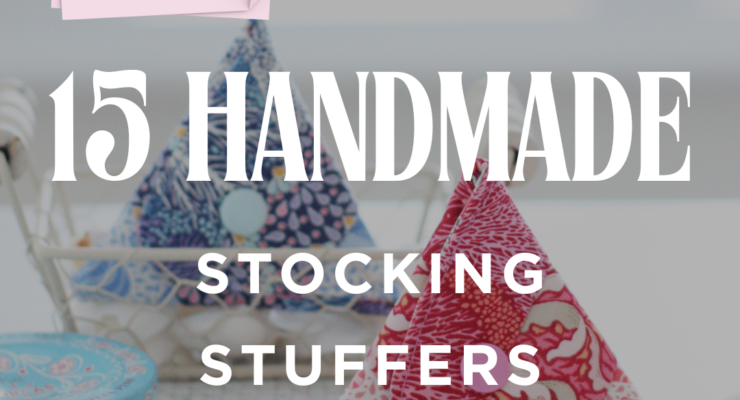 Maker’s Gift Guide: 15 Handmade Stocking Stuffers