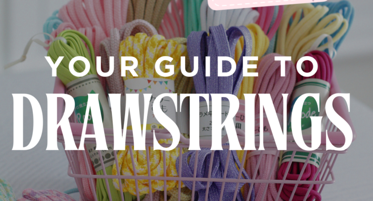 The Ultimate Guide to Drawstrings