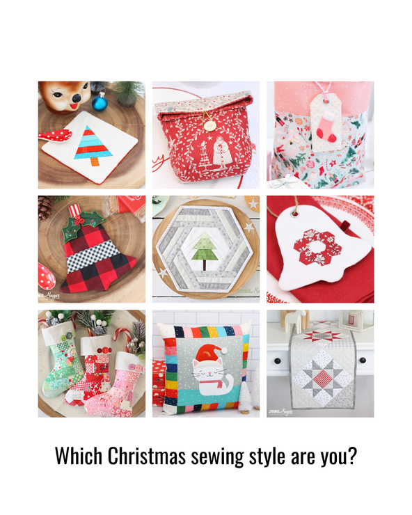 Collage of handmade Christmas sewing projects showcasing traditional, cottage, bright, vintage, modern, Scandinavian, quirky, classic, handmade and pastel Christmas styles.